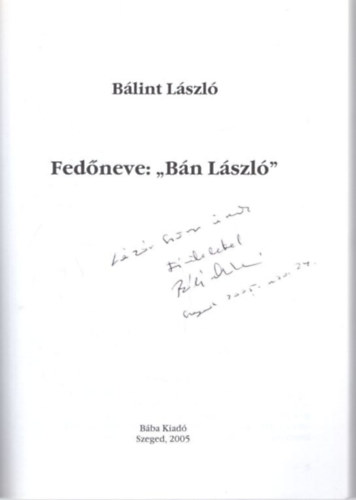 Blint Lszl - Fedneve: Bn Lszl - dediklt