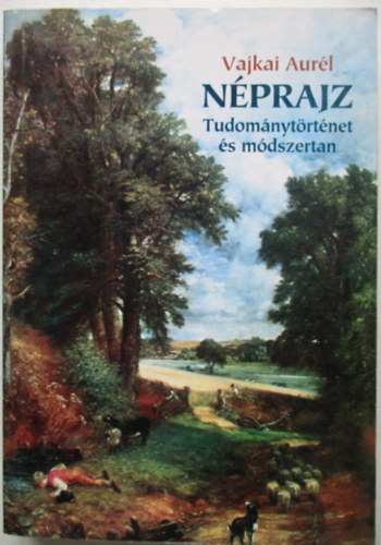 Vajkai Aurl - Nprajz - Tudomnytrtnet s mdszertan