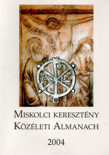 Gr�f Lajos - Miskolci Kereszt�ny K�z�leti Almanach 2004