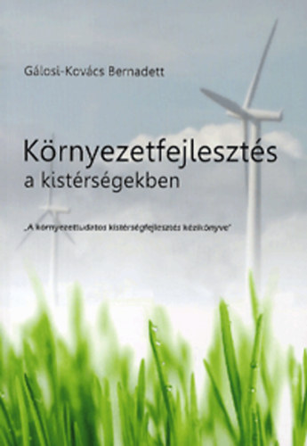 Glosi-Kovcs Bernadett - Krnyezetfejleszts a kistrsgekben