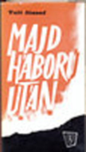 Tuli J�zsef - Majd h�bor� ut�n