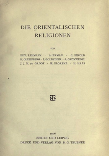 E. Lehmann, A. Erman, C. Bezold - Die orientalischen Religionen