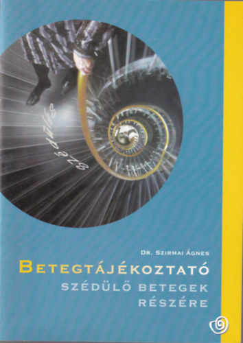 dr. Szirmai Ágnes - Betegtájékoztató szédülő betegek részére