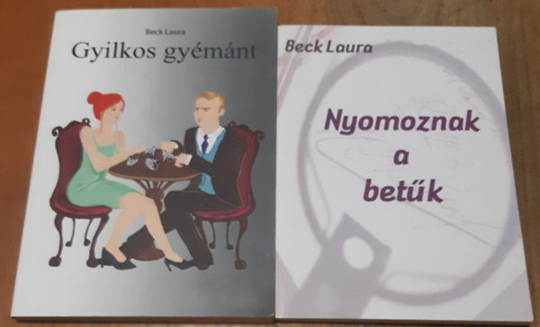 Beck Laura - Gyilkos gyémánt - dedikált + Nyomoznak a betűk