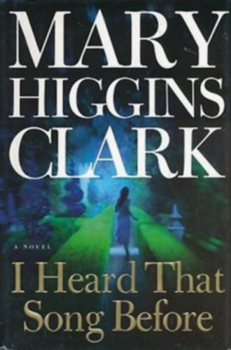 Mary Higgins Clark - I Heard That Song Before