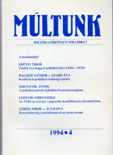 �lmosi Zolt�n szerkeszt� - M�ltunk Politikat�rt�neti Foly�irat. 1994 4.sz�m. XXXIX.�vfolyam.
