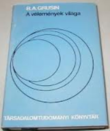 B.A. Grusin - A v�lem�nyek vil�ga