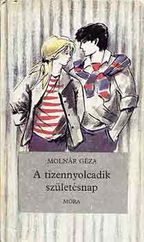 Molnár Géza - A tizennyolcadik születésnap