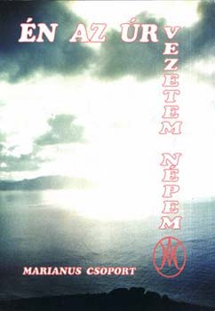 Gulyás Mária - Én az Úr vezetem népem