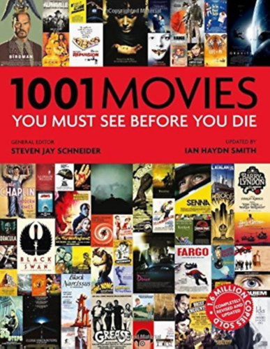 Steven Jay Schneider  (Szerk.) - 1001 Movies You Must See Before You Die