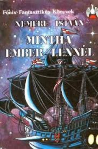 Nemere Istv�n - Mintha ember lenn�l