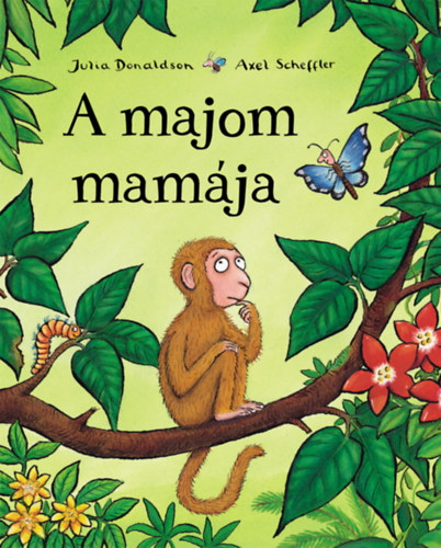 Julia Donaldson - A majom mam�ja