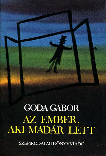Goda G�bor - Az ember, aki mad�r lett