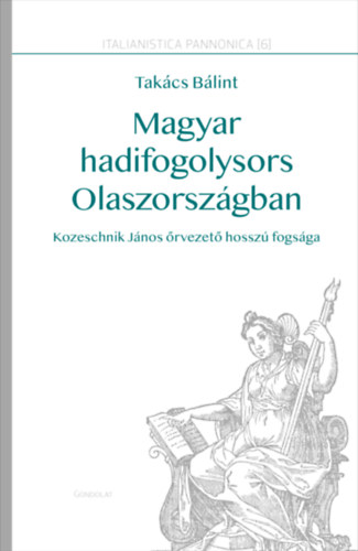 Tak�cs B�lint - Magyar hadifogolysors Olaszorsz�gban