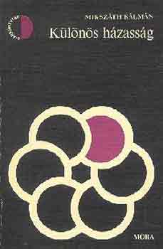 Miksz�th K�lm�n - K�l�n�s h�zass�g