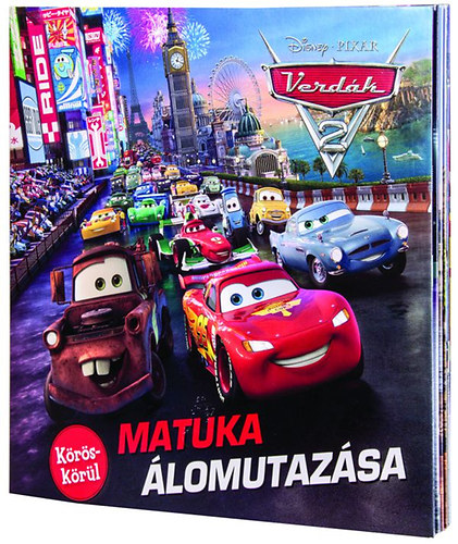 Disney Pixar Verdák 2. - Körös-körül: Matuka álomutazása