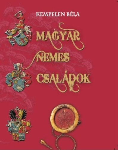 Kempelen Bla - Magyar nemes csaldok VI. ktet