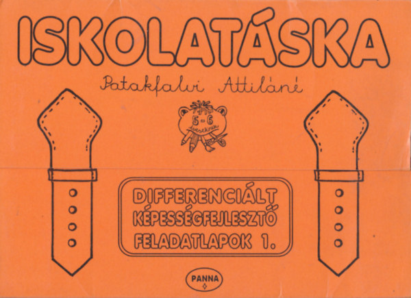 Patakfalvi Attiláné - Iskolatáska - Differenciált képességfejlesztő feladatlapok