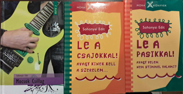 Sohonyai Edit - 3 db Sohonyai Edit k�nyv: Mocsok Csillag, Le a csajokkal!, Le a pasikkal!