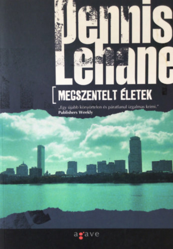 Dennis Lehane - Megszentelt letek