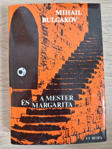 Mihail Afanaszjevics Bulgakov  Mihail Bulgakov (?????? ??????????? ????????), Katona Erzs�bet (szerk.), Sz�ll�sy Kl�ra (ford.) - A Mester �s Margarita - I-II. k�nyv egybek�tve (?????? ? ?????????) - Sz�ll�sy Kl�ra ford�t�s�ban