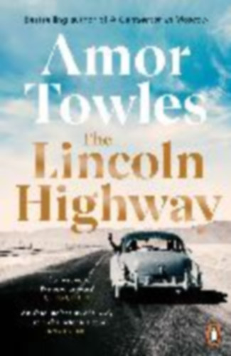 Amor Towles - The Lincoln Highway