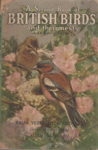 Brian Vesey-Fitzgerald - A second book of british birds and their nests