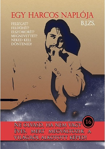 B.j. Zsolt - Egy harcos napl�ja