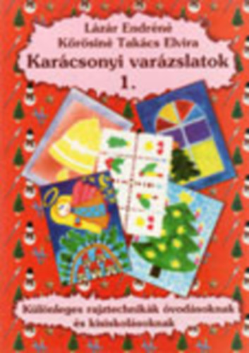 Krsin Takcs Elvira Lzr Endrn - Karcsonyi varzslatok 1.