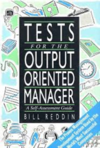 Bill Reddin - Test For the Output Oriented Manager