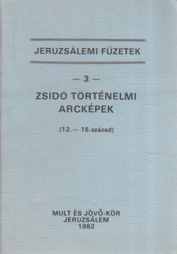 Zsid trtnelmi arckpek / 12.-15. szzad (Jeruzslemi fzetek)