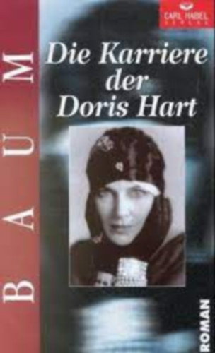 Vicki Baum - Die Karriere der Doris Hart