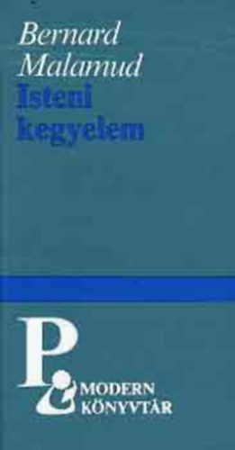 Bart István Malamud Bernard (ford.) - Isteni kegyelem - Modern könyvtár 500. (God's Grace) - Bart István fordítása