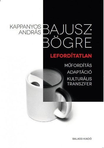 Kappanyos András - Bajuszbögre - lefordítatlan