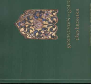 Kiss Erika   Tompos Lilla (szerkesztk) - Geschichten in Gold. kes krnika