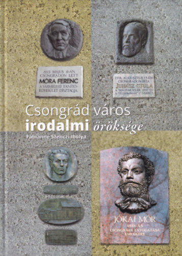 Fábiánné Szenczi Ibolya - Csongrád város irodalmi öröksége