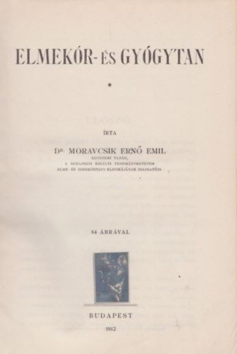 Dr. Moravcsik Ern� Emil - Elmek�r- �s gy�gytan