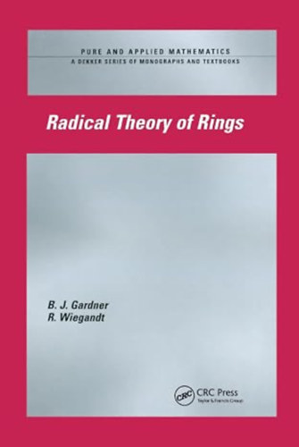 R. Wiegandt J.W. Gardner - Radical Theory of Rings