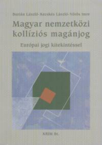 Burián László-Kecskés László-Vörös Imre - Magyar nemzetközi kollíziós magánjog