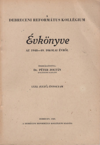 Dr. Péter Zoltán - A Debreceni Református Kollégium évkönye az 1948-49. iskolai évről