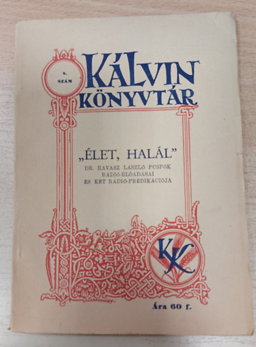 M�th� Elek-Murak�zy Gyula - �let, Hal�l (K�lvin k�nyvt�r 8.sz�m)