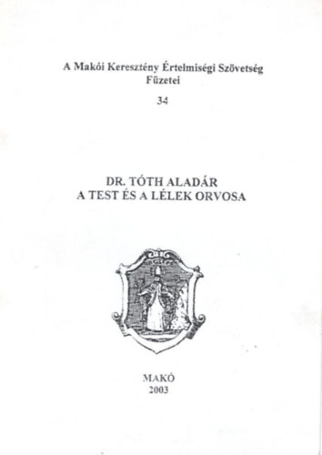 Dr. Tth Aladr a test s llek orvosa