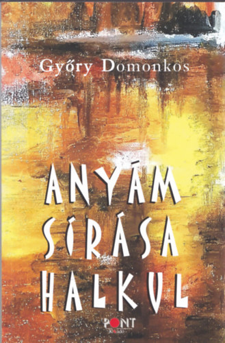 Gyry Domonkos - Anym srsa halkul (dediklt)