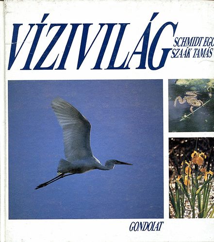 Schmidt Egon-Szaák Tamás - Vízivilág