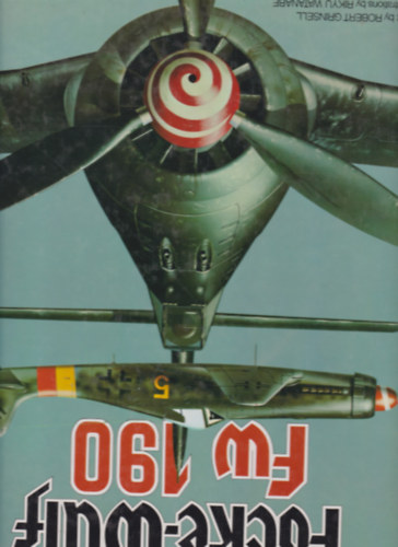 Robert Grinsell - Rikyu Watanabe  (ill.) - Focke-Wulf - Fw 190