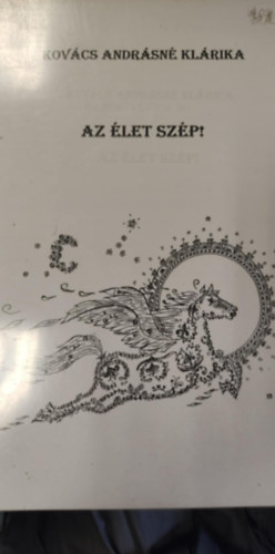 Kov�cs Andr�sn� Kl�rika - Az �let sz�p!