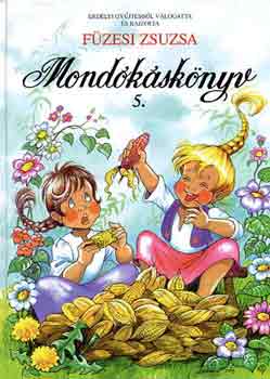 F�zesi Zsuzsa - Mond�k�sk�nyv 5.
