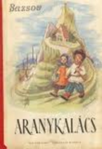 Bazsov - Aranykal�cs