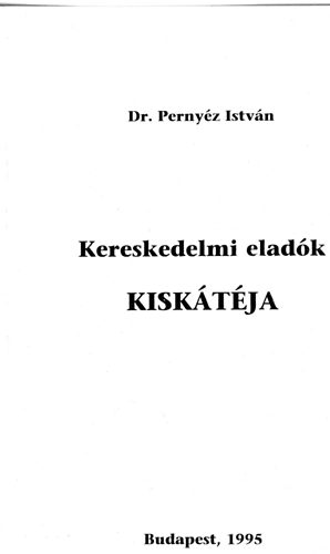 Dr. Perny�z Istv�n - Kereskedelmi  elad�k kisk�t�ja