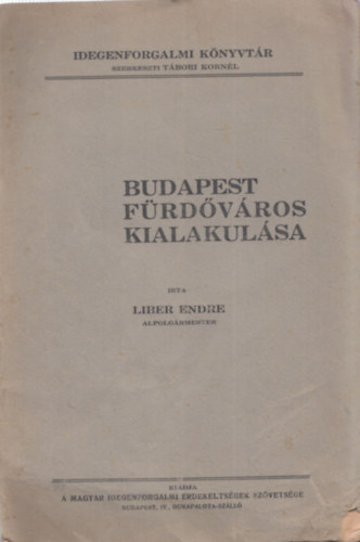 Liber Endre - Budapest frdvros kialakulsa